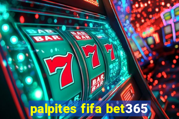 palpites fifa bet365